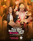 Kya Meri Sonam Gupta Bewafa Hai 2021 480p 720p Filmy4Wap